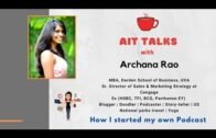Archana Rao on  How I started my own podcast, Choosing a right career, travel and creativity.