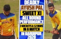 Ayush Pal Bengal Tennis Cricket All Round Performance in Baruipur 2020 | Ayush Pal Bowling