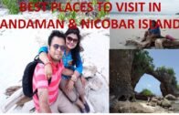 BEST PLACES TO VISIT IN ANDAMAN & NICOBAR ISLAND // HAVELOCK & NEIL ISLAND // Indian Vlogger PIU