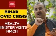 Bihar Health Minister Visits Patna's NMCH After India Today Exposes Covid Hospital