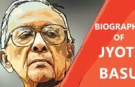 Biography of Jyoti Basu, Chief Minister of West Bengal from 1977 to 2000 & cofounder of CPI Marxist
