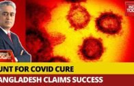 COVID-19 Cure: Bangladesh Claims Success; Dr. Tarek Alam Who Is Behind Cure Speaks To India Today