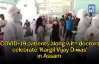 COVID-19 patients along with doctors celebrate 'Kargil Vijay Diwas' in Assam