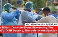 COVID-19 Updates | Bihar's Door-to-Door COVID-19 Screening Patchy, Reveals Media Investigation