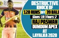 Destructive Innings of Raj Paswan Bengal Tennis Cricket | 128 Runs Off 39 Balls in Layalka 2020