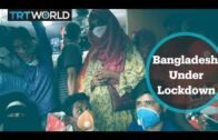 Dhaka's poor hit hard by Bangladesh lockdown