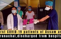 First COVID-19 patients of Assam, Arunachal, discharged from hospital
