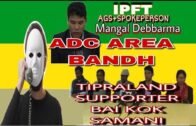 IPFT PARTY AGS+Spokeperson Mangal Debbarma Bai Kok Salaimani|Tripura Political News|Kokborok