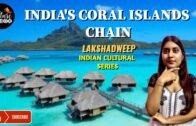 Lakshadweep Islands Uncommon & Unknown Culture  in Hindi | Indian Cultural Series (Part-6)|