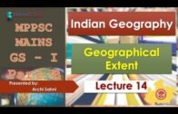 MPPSC Mains GS1 – Part B – L14U02P01 – Indian Geography – An Introduction