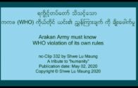 nc-Clip 332 Arakan Army must know WHO violation of its own rules (Rakhine) by Shwe Lu Maung