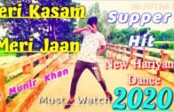 New Dj Song 2020/Hariyanvi Song 2020/Teri Kasam Meri Jaan/Pyar Karta/By Munir Khan/মুনিরের ডান্স