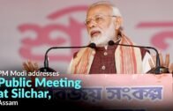 PM Modi addresses Public Meeting at Silchar, Assam