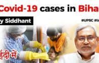 Rising Covid 19 cases in Bihar, Will Bihar emerge as next big Covid 19 hotspot? Current Affairs 2020