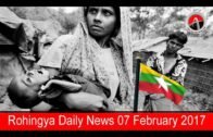 Rohingya Daily News 07 February 2017  Arakan, Rakhine, Myanmar, burma