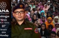 #Rohingya #News -ANA Arakan Today – 07/01/2019 – Monday – with Mr. Ansari
