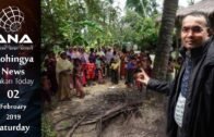 #Rohingya #News -ANA Arakan Today -02/02/2019 – Saturday – with Mr. Ansari