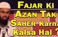 Saher Karte Waqt Agar Fajar Ki Azan Ho Jaye To Kya Kare By @Adv. Faiz Syed