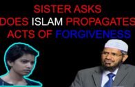 SISTER ASKS DOES ISLAM PROPAGATES ACT OF FORGIVENESS-DR ZAKIR NAIK ||QNA||
