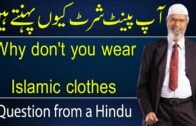 Why don't you wear islamic cloths ||  Why you wear pant shirt ||  dr zakir naik urdu