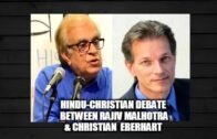 Hindu-Christian Debate Between Rajiv Malhotra & Christian Eberhart
