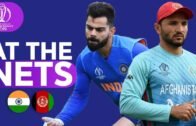 IND v AFG – At The Nets | ICC Cricket World Cup 2019