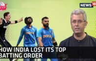 India vs New Zealand | How India Lost Its Top Batting Order | CricketNext Analysis