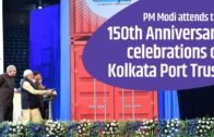 PM Modi attends the 150th Anniversary celebrations of Kolkata Port Trust in Kolkata, West Bengal