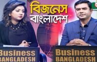 ইলেক্ট্রনিক্স ব্যবসা | Talk Show – Business Bangladesh | EP 120 | Electronics Business in Bangladesh