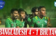 ||   BANGLADESH VS BHUTAN ||Goals & Match Highlights  || BANGLADESH SPORTS TV