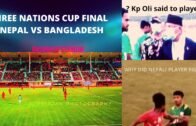 THREE NATIONS CUP FINAL- MOTOVLOG .#nepal #bangladesh #football #threenationscup