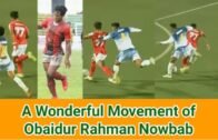 ওবায়দুর রহমান নবাবের অসাধারণ মুভমেন্ট । A wonderful movement of Obaidur Rahman Nowbab