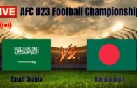 🔴LIVE: Bangladesh Vs Saudi Arabia AFC U23 Football Championship Match Live HD Streaming #AFCU23 #AFC